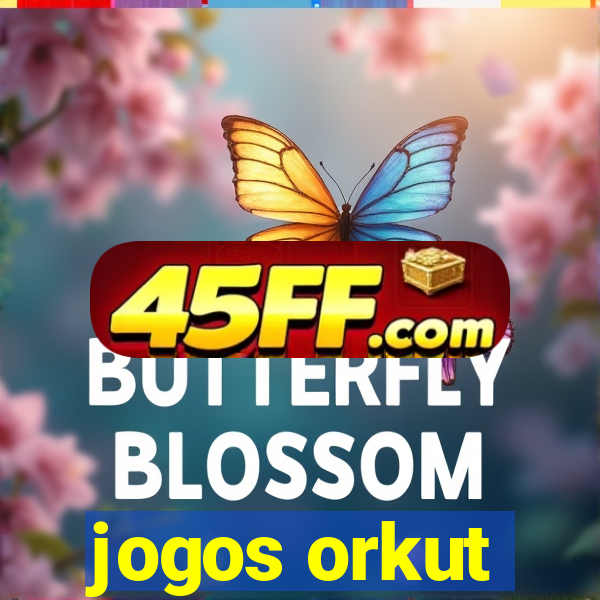 jogos orkut